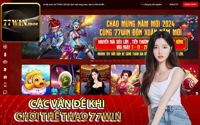 Các vấn đề khi chơi thể thao 77Win