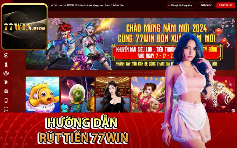 Hướng dẫn rút tiền 77Win