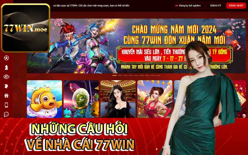 Những câu hỏi về nhà cái 77Win