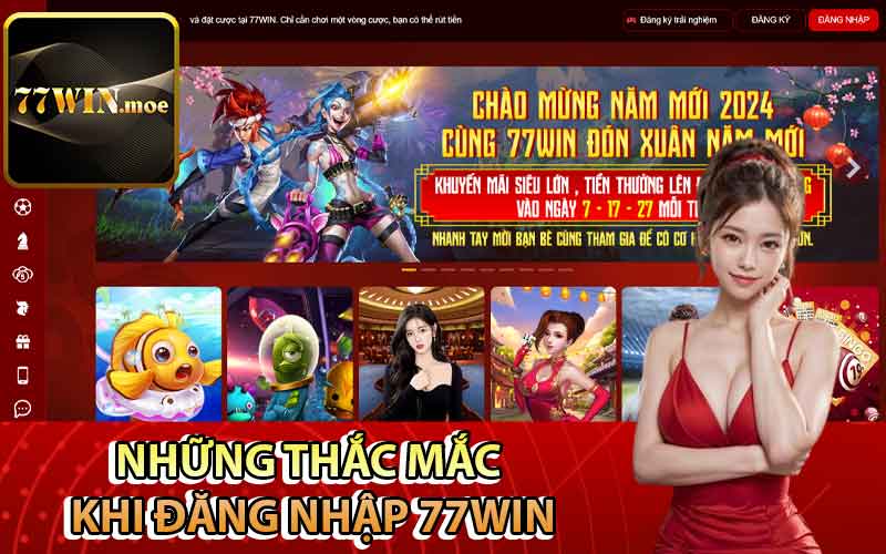 Những thắc mắc khi đăng nhập 77Win