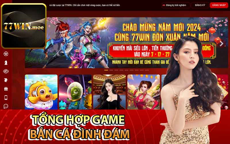 Tổng hợp game bắn cá đình đám tại 77Win